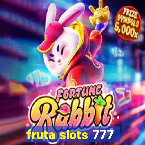 fruta slots 777 - mega jackpot